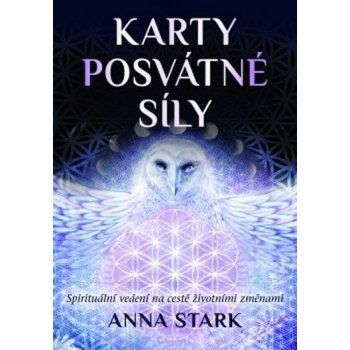 Karty posvátné síly: Spirituální vedení na cestě životními změnami