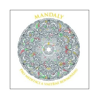 Mandaly pro meditaci a vnitřní rovnováhu