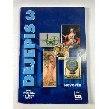 Dějepis 3 pro gymnázia a střední školy - Novověk - Čornej Petr
