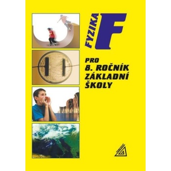 Fyzika pro 8. ročník základní školy - Jiří Bohuněk, Růžena Kolářová