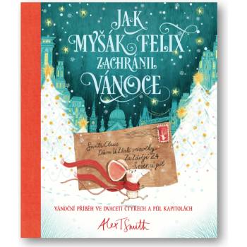 Jak myšák Felix zachránil Vánoce