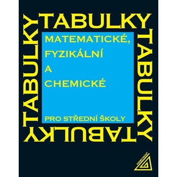 Matematické, fyzikální a chemické tabulky pro SŠ, 8. vydání - L. Drábová