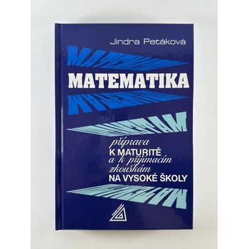 Matematika příprava k maturitě - Jindra Petáková
