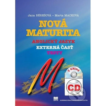 Nová maturita Anglický jazyk - Externá časť Testy - Jana Bérešová, Marta Macková