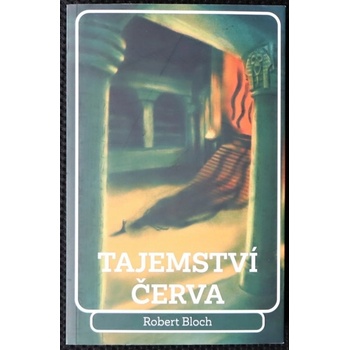 Tajemství červa - Robert Bloch