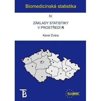 Biomedicínská statistika IV. Základy statistiky v prostředí - Karel Zvára