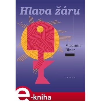Hlava žáru - Vladimír Binar
