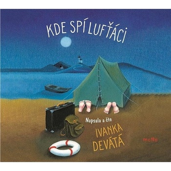 Kde spí lufťáci - Ivanka Devátá