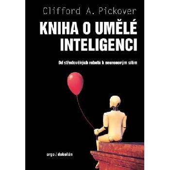 Kniha o umělé inteligenci - Od středověkých robotů k neuronovým sítím