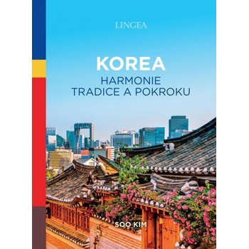 Korea - Harmonie tradice a pokroku - Kim Soo