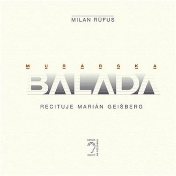 Murárska balada - Milan Rúfus