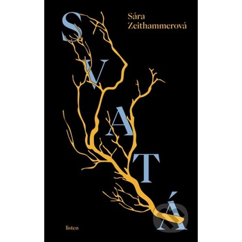 Svatá - Sára Zeithammerová