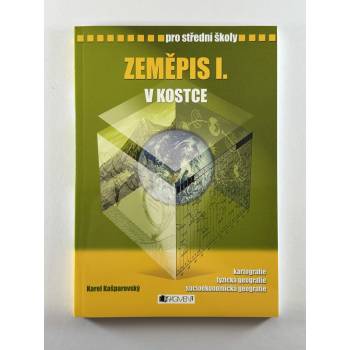 ZEMĚPIS I. V KOSTCE PRO STŘEDNÍ ŠKOLY - Karel Kašparovský; Pavel Kantorek