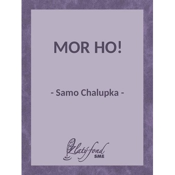 Chalupka Samo - Mor ho!