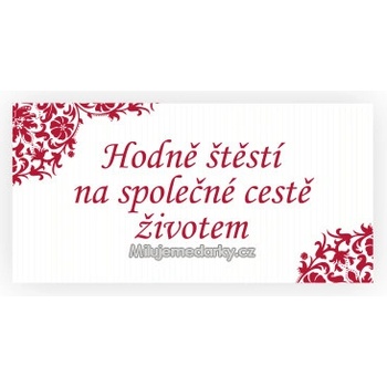 komplimentka k dárku: Svatební - Hodně štěstí na společné cestě životem