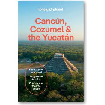 Cancún, Cozumel & Yucatan průvodce 11th 2025 Lonely Planet
