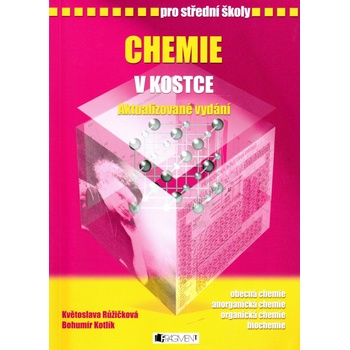 Chemie v kostce - Květoslava Růžičková, Bohumír Kotlík