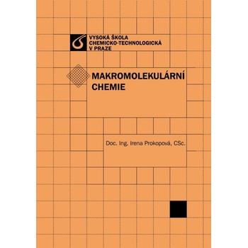 Makromolekulární chemie - Irena Prokopová
