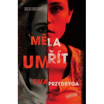 Měla umřít - Ewa Przydryga