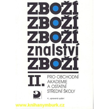 Zbožíznalství II. pro obchodní akademie a ostatní - Cvrček K., Chalupný V., Kynčil L.